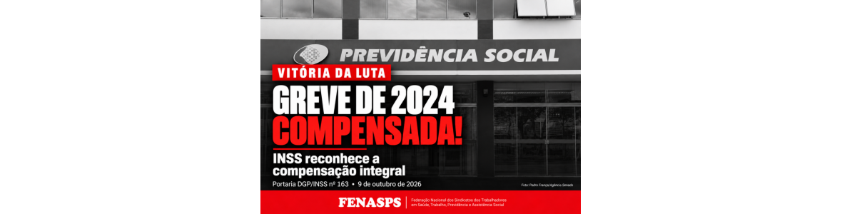 VITÓRIA DA GREVE COMPENSAÇÃO INSS