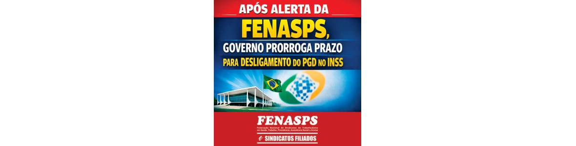 GOVERNO PRORROGA PRAZO PARA DESLIGAMENTO DO PGD NO INSS
