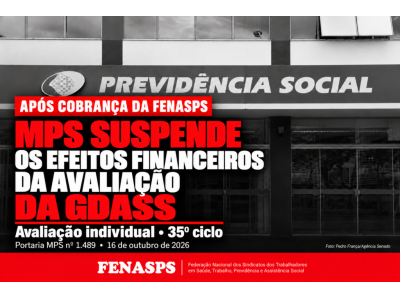 MPS SUSPENDE EFEITOS FINANCEIROS DA AVALIAÇÃO INDIVIDUAL DA GDASS