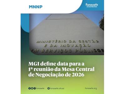 MGI DEFINE DATA PARA A 1ª REUNIÃO DA MESA CENTRAL DE NEGOCIAÇÃO