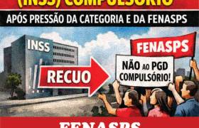 PRESSÃO DA CATEGORIA E DA FENASPS