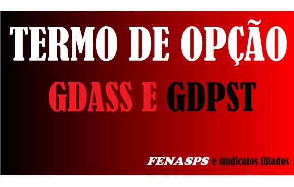 TERMO DE OPÇÃO – GDASS E GDPST