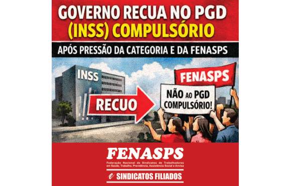 PRESSÃO DA CATEGORIA E DA FENASPS